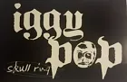 IGGY POP 'SKULL RING' Promo Sticker 2003 New!