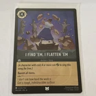 I Find 'Em, I Flatten 'Em