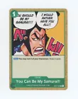 You Can Be My Samurai!!