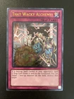 That Wacky Alchemy!